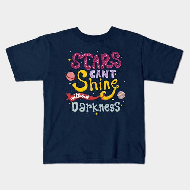 Stars Can t Shine Without Darkness Kids T-Shirt by Mako Design 